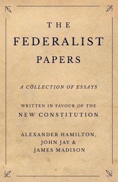 The Federalist Papers - Hamilton, Alexander; Jay, John; Madison, James