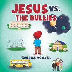 Jesus vs. the Bullies - Acosta, Gabriel