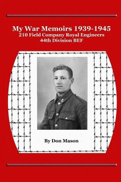 My War Memoirs 1939-1945 - Mason, Don