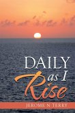 Daily as I Rise