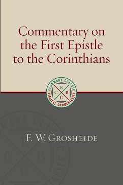 Commentary on the First Epistle to the Corinthians - Grosheide, F. W.