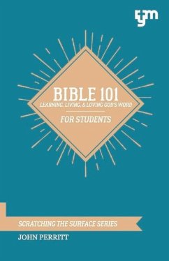 Bible 101: Learning, Living, & Loving God's Word Volume 1 - Perritt, John