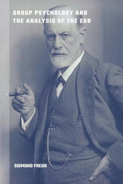 Group Psychology and the Analysis of the Ego - Freud, Sigmund