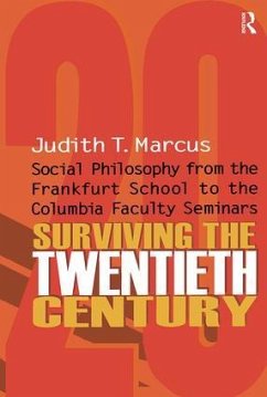 Surviving the Twentieth Century - Marcus, Judith T