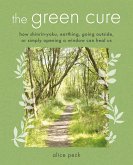The Green Cure: How Shinrin-Yoku, Earthing, Going Outside, or Simply Opening a Window Can Heal Us