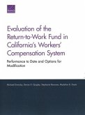 Evaluation of the Return-To-Work Fund in California's Workers' Compensation System: Performance to Date and Options for Modification