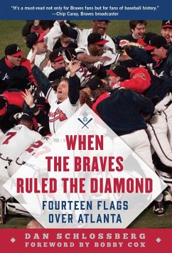 When the Braves Ruled the Diamond - Schlossberg, Dan