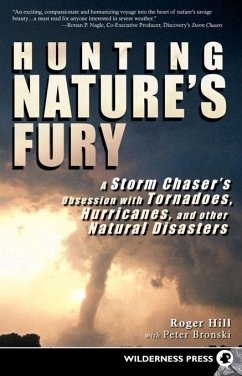 Hunting Nature's Fury - Hill, Roger; Bronski, Peter