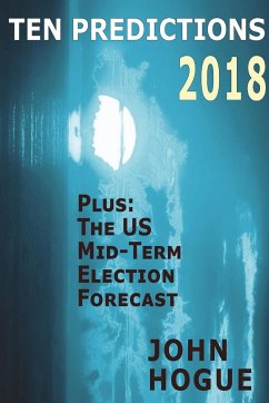 Ten Predictions 2018 - Hogue, John