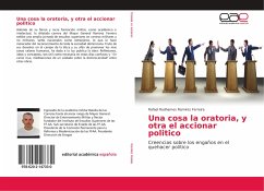 Una cosa la oratoria, y otra el accionar politico - Ramírez Ferreira, Rafael Radhames