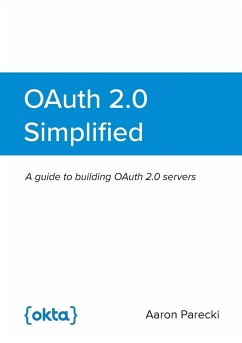 OAuth 2.0 Simplified - Parecki, Aaron