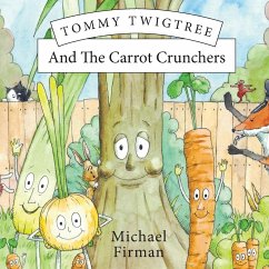 Tommy Twigtree And The Carrot Crunchers - Firman, Michael