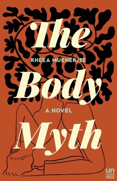 The Body Myth - Mukherjee, Rheea