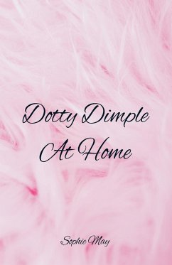 Dotty Dimple At Home - May, Sophie