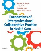 Foundations of Interprofessional Collaborative Practice in Health Care