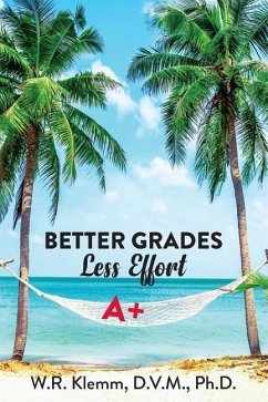 Better Grades. Less Effort - Klemm, W. R.