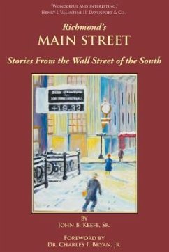 Richmond's Main Street: Stories from the Wall Street of the South - Keefe Sr, John B.