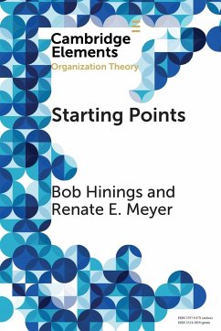 Starting Points - Hinings, Bob (University of Alberta); Meyer, Renate E. (Wirtschaftsuniversitat Wien, Austria)