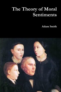 The Theory of Moral Sentiments - Smith, Adam