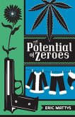 The Potential of Zeroes: Volume 1