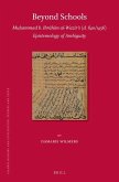 Beyond Schools: Muḥammad B. Ibrāhīm Al-Wazīrʼs (D. 840/1436) Epistemology of Ambiguity