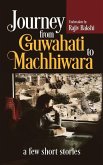 Journey from Guwahati to Machhiwara: A Few Short Stories