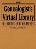 The Genealogist's Virtual Library: Full-Text Books on the World Wide Web [With CDROM]