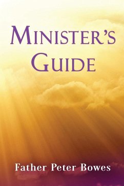 Minister's Guide - Bowes, Father Peter