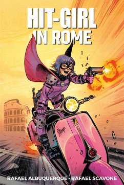 Hit-Girl Volume 3: In Rome - Scavone, Rafael
