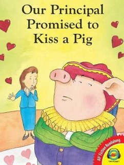 Our Principal Promised to Kiss a Pig - Dakos, Kalli