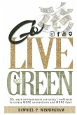 Go Live and Get Green: 20+ Ways Entrepreneurs are Using LiveStream to Create More Connections and More Cash