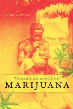 The African Roots of Marijuana - Duvall, Chris S.
