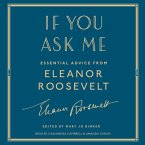 If You Ask Me: Essential Advice from Eleanor Roosevelt