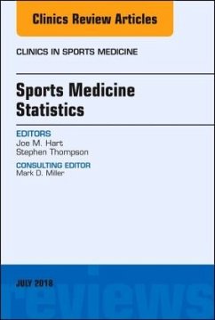 Sports Medicine Statistics, An Issue of Clinics in Sports Medicine - Hart, Joseph M.;Thompson, Stephen R.