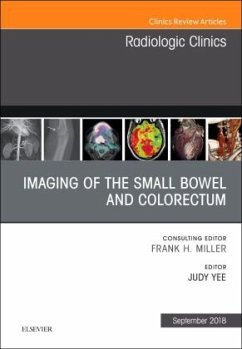 Imaging of the Small Bowel and Colorectum, An Issue of Radiologic Clinics of North America - Yee, Judy