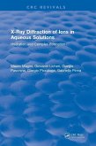 X-Ray Diffraction of Ions in Aqueous Solutions X-Ray Diffraction of Ions in Aqueous Solutions