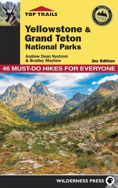 Top Trails: Yellowstone and Grand Teton National Parks - Nystrom, Andrew Dean; Mayhew, Bradley
