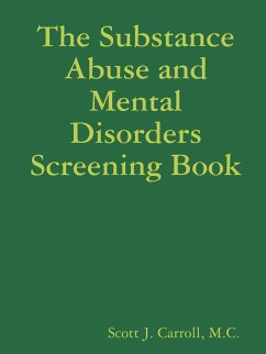 The Substance Abuse and Mental Disorders Screening Book - Carroll, M. C. Scott J.