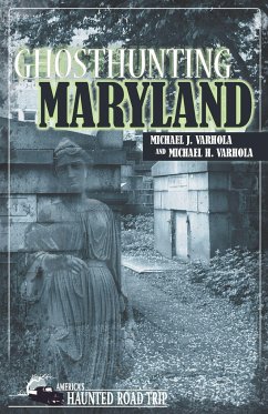 Ghosthunting Maryland - Varhola, Michael J; Varhola, Michael H