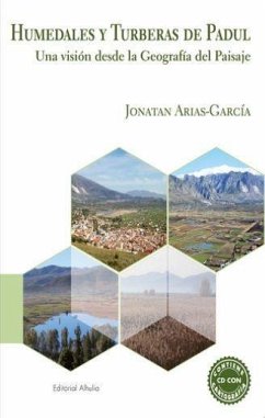 Humedales y turberas de Padul : una visión desde la geografía del paisaje - Arias García, Jonatan