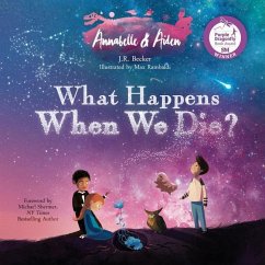 Annabelle & Aiden: What Happens When We Die? - Becker, J. R.
