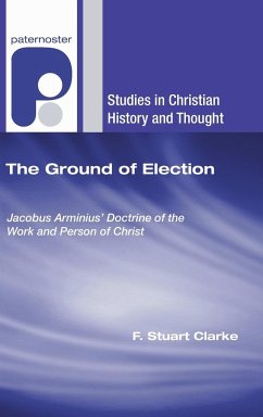 The Ground of Election - Clarke, F Stuart