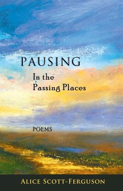 Pausing in the Passing Places: Poems - Scott-Ferguson, Alice