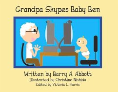 Grandpa Skypes Baby Ben - Abbott, Barry A.