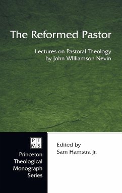 The Reformed Pastor - Nevin, John Williamson