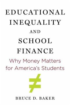 Educational Inequality and School Finance - Baker, Bruce D.