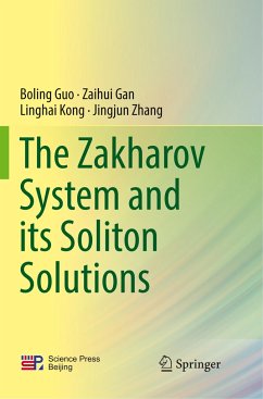 The Zakharov System and its Soliton Solutions - Guo, Boling;Gan, Zaihui;Kong, Linghai