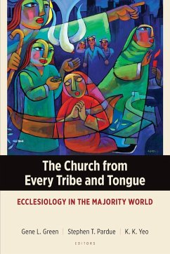 The Church from Every Tribe and Tongue - Green, Gene L.; Pardue, Stephen T.; Yeo, K. K.