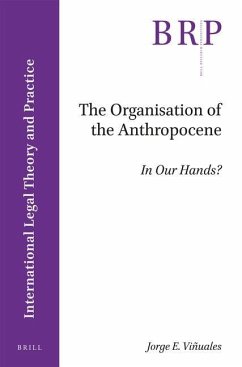 The Organisation of the Anthropocene - Viñuales, Jorge E