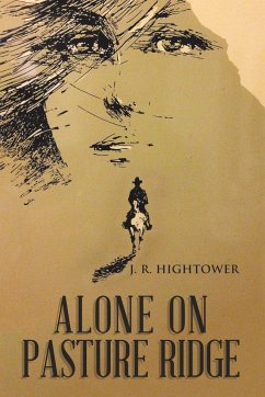 Alone on Pasture Ridge - Hightower, J. R.